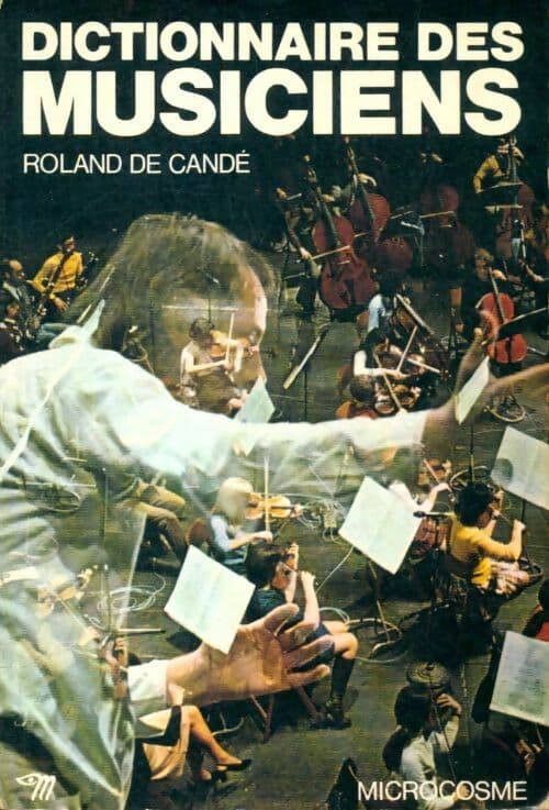Dictionnaire des musiciens - Roland De Candé