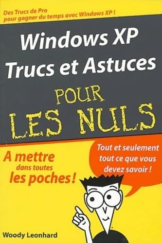 Windows XP : trucs et astuces - Woody Lehonard