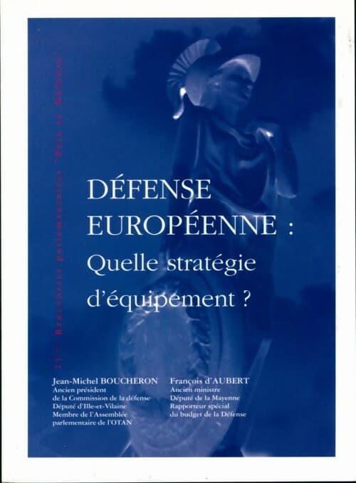 Défense européenne : Quelle stratégie d'équipement ? - Jean-Michel Boucheron