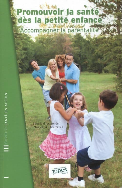 Promouvoir la santé d la petite enfance - Collectif