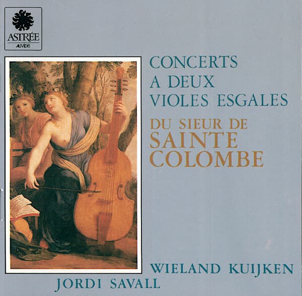 Sieur de Sainte Colombe - Concerts A Deux Violes Esgales Du Sieur De Sainte Colombe - Jordi Savall